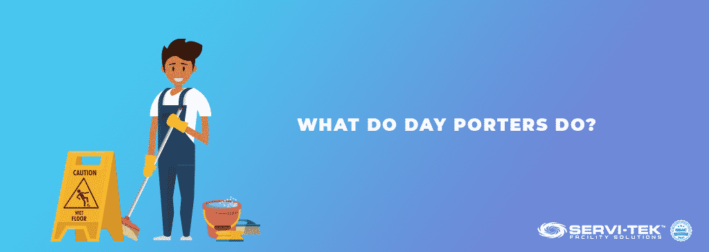 What Do Day Porters Do?