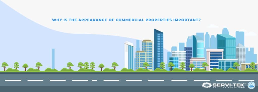 Why is the Appearance of Commercial Properties Important?