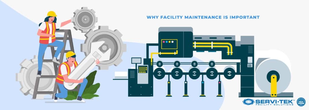 Why Facility Maintenance Is Important