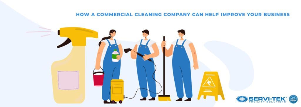 How A Commercial Cleaning Company Can Help Improve Your Business