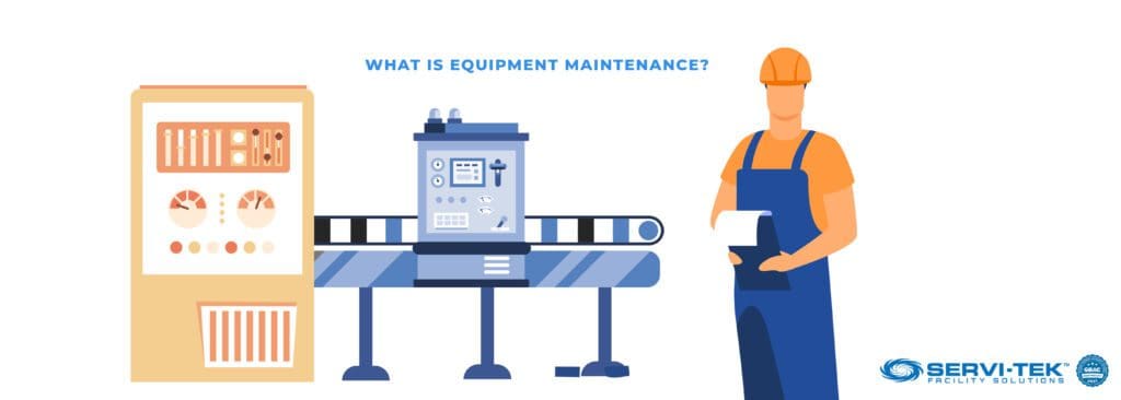 What is Equipment Maintenance?