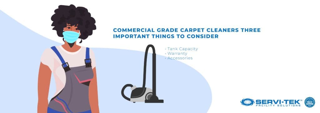 Commercial Grade Carpet Cleaners: Three Important Things to Consider