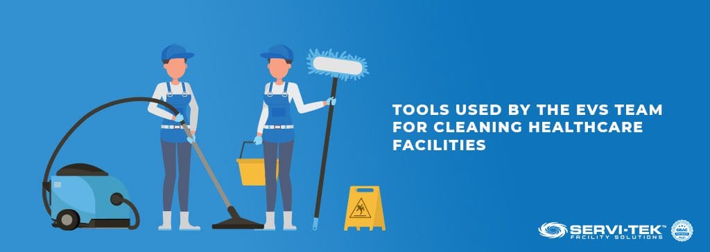 Tools used by the EVS team for Cleaning Healthcare Facilities