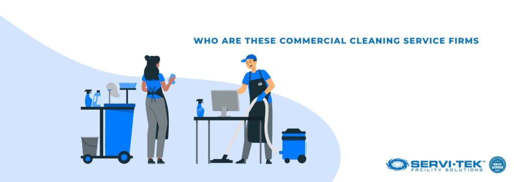 Who Are These Commercial Cleaning Service Firms?