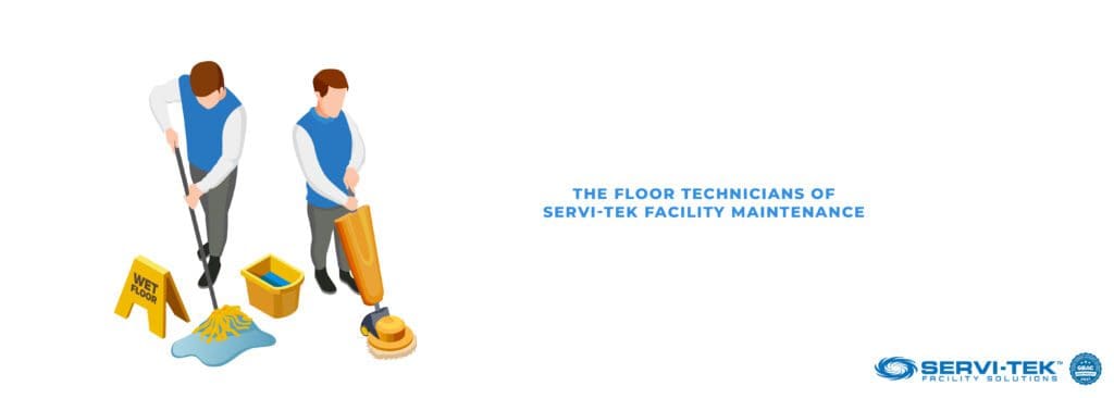 The Floor Technicians Of Servi-Tek Facility Solutions
